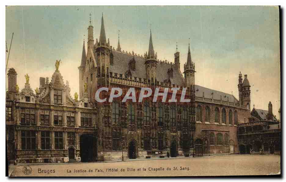 CPA Bruges La Justice de Paix L Hotel de Ville et la Chapelle du St Sang