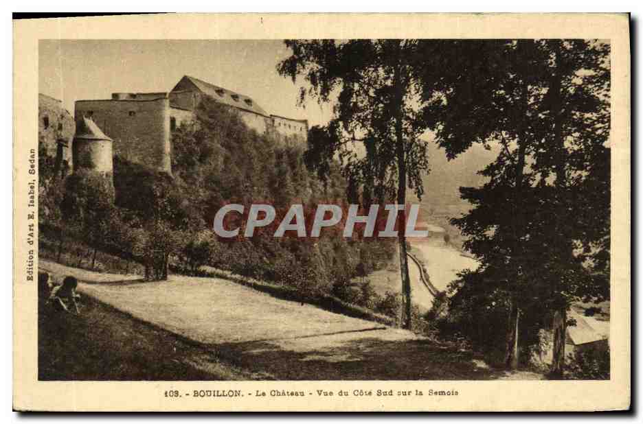 Bouillon - Le Château - Vue du Côté Sud sur la Semois — Édition d'Art E. Isabel, Sedan, n° 103