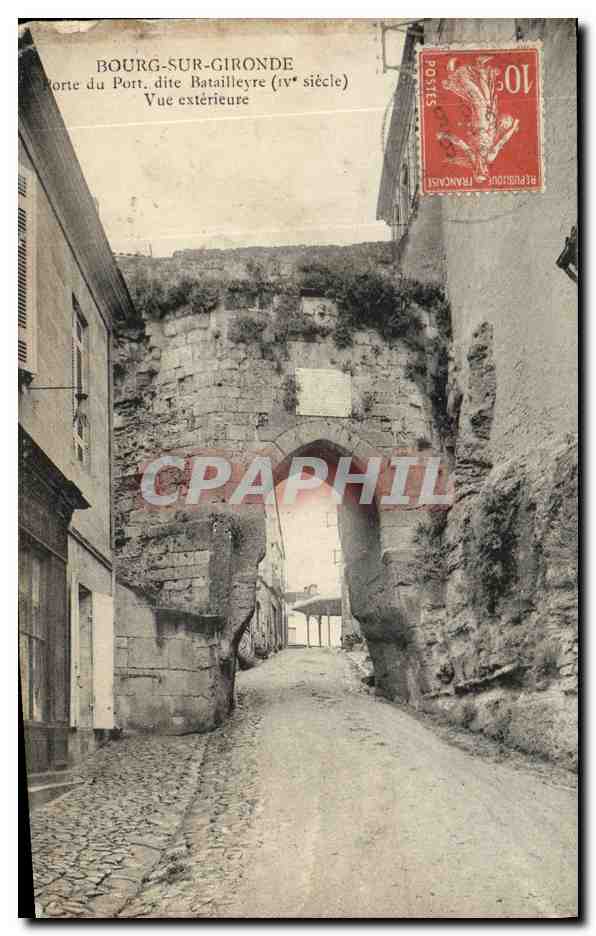 CPA Bourg Sur Gironde Porte du port dite Batailleyere Vue exterieure