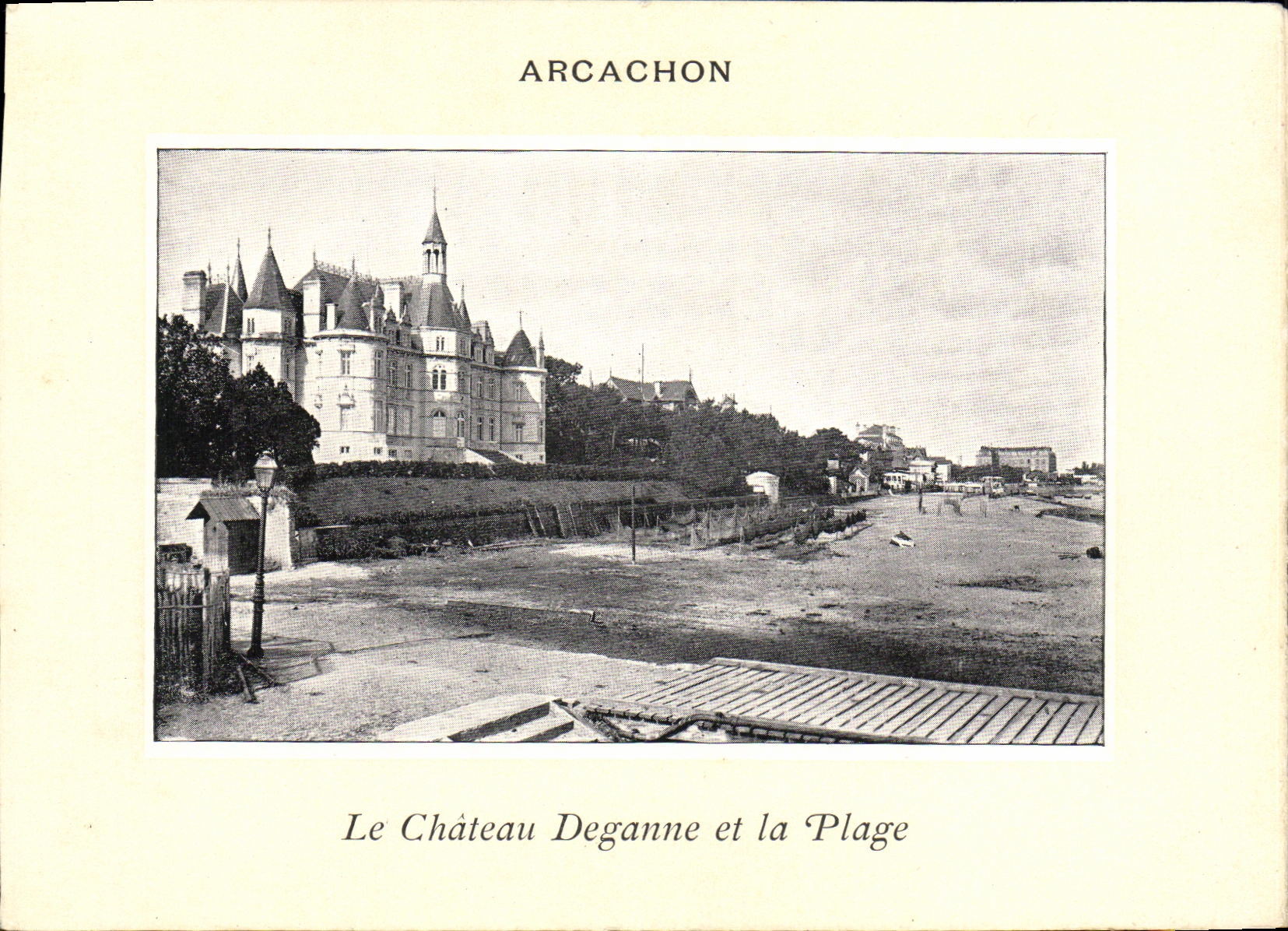 Arcachon — Le Château Deganne et la Plage — éditeur inconnu