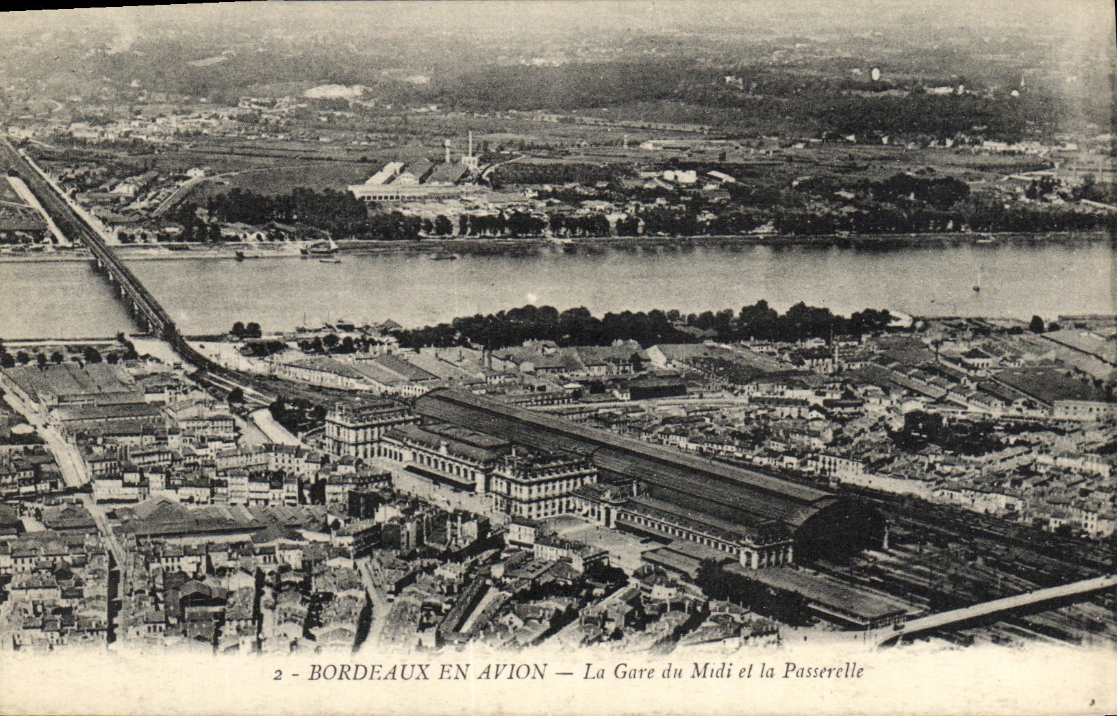 Bordeaux en Avion — La Gare du Midi et la Passerelle — P. Bonnet, 73 rue d'Arès
