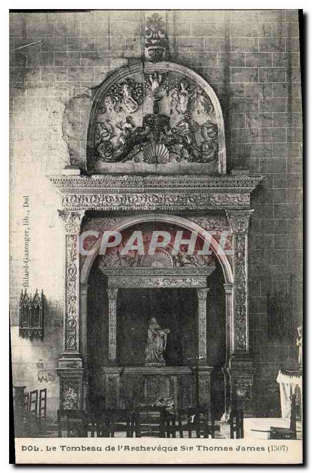 Dol, Le Tombeau de l'Archevêque Sir Thomas James (1507) — éditeur Bilard-Gazanger, n° de série non visible