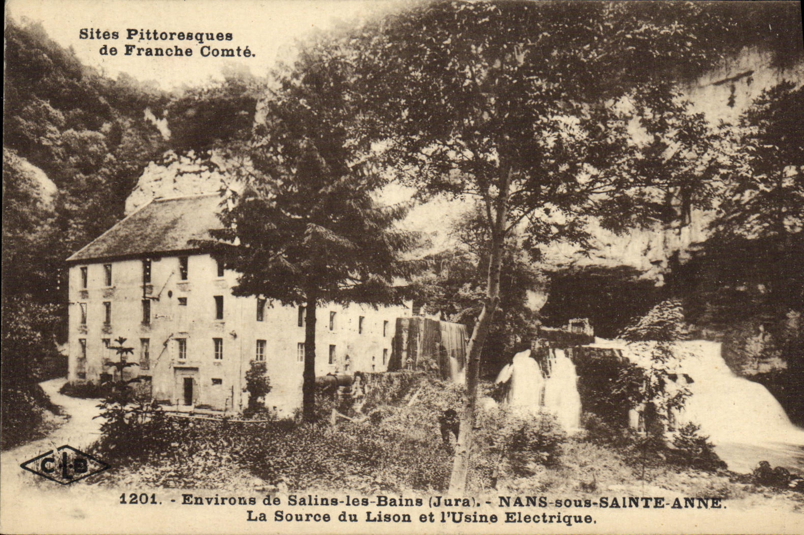 The Source of the Lison and the Electric Power Plant — Nans-sous-Sainte-Anne (Jura) — Picturesque Sites of Franche-Comté — n° 1201