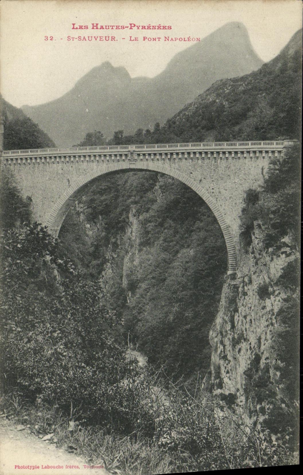 St-Sauveur - Le Pont Napoléon — Les Hautes-Pyrénées — Phototypie Labouche frères, Toulouse