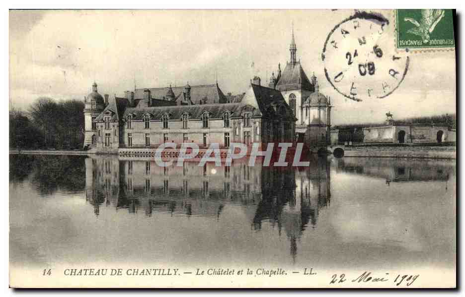 CPA Chateau de Chantilly Le Chatelet et la Chapelle
