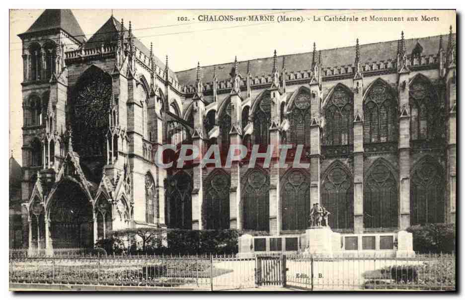 CPA Chalons sur Marne La Cathedrale et Monument aux Morts