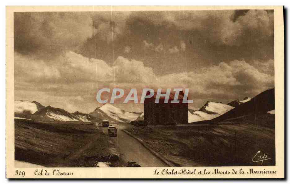 Col de l'Iséran — Le Chalet-Hôtel et les Monts de la Maurienne — Cie des Arts Photomécaniques, Schiltigheim