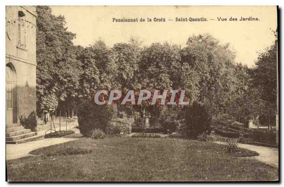 CPA Pensionnat de la Croix Saint Quentin Vue des Jardins