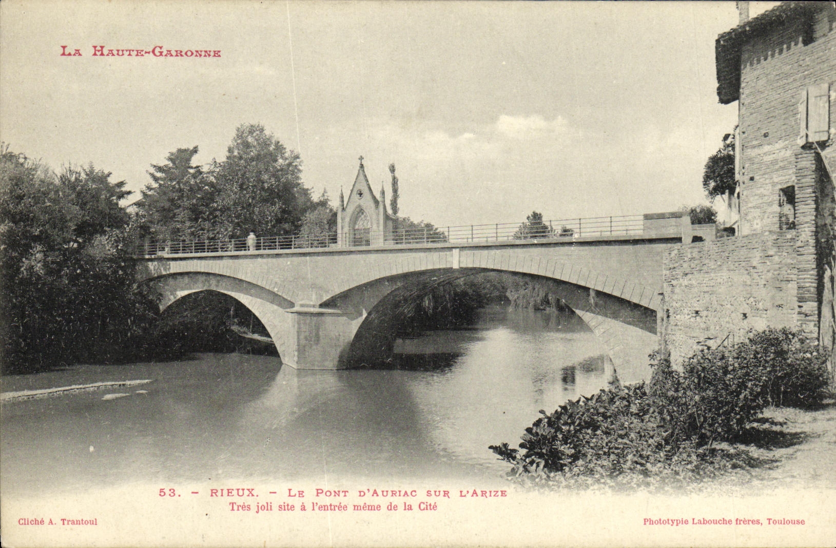 Rieux - Le Pont d'Auriac sur l'Arize — Phototypie Labouche frères, Toulouse
