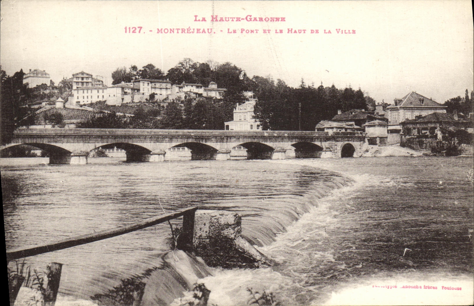 Montréjeau - Le Pont et le Haut de la Ville — La Haute-Garonne, série 1127, Anoucha frères Toulouse
