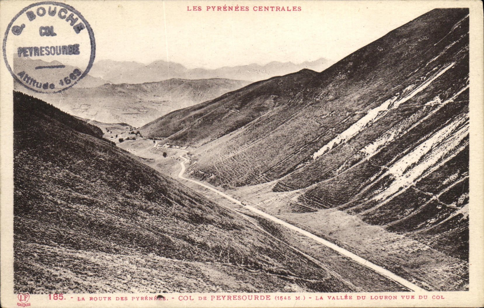 CPA la route des Pyrenees Col de Peyresourde La vallee du Louron vue du col 