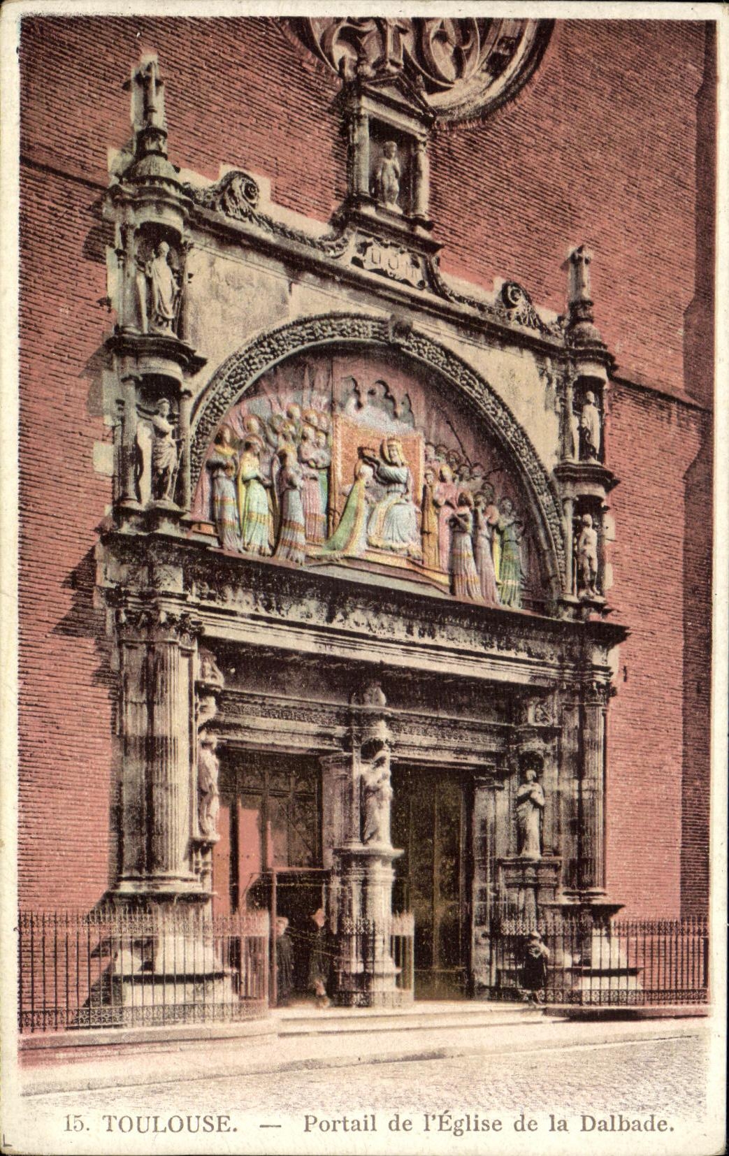 Toulouse — Portail de l'Église de la Dalbade — Éditeur : 15. TOULOUSE.