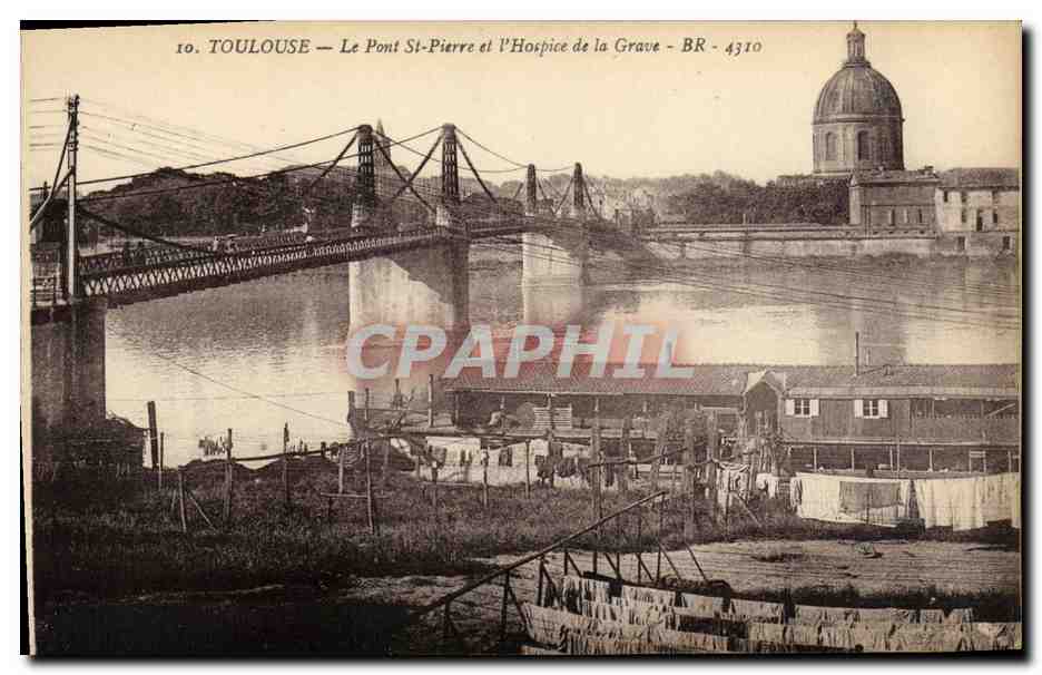 Toulouse — Le Pont St-Pierre et l'Hospice de la Grave — BR - 4310