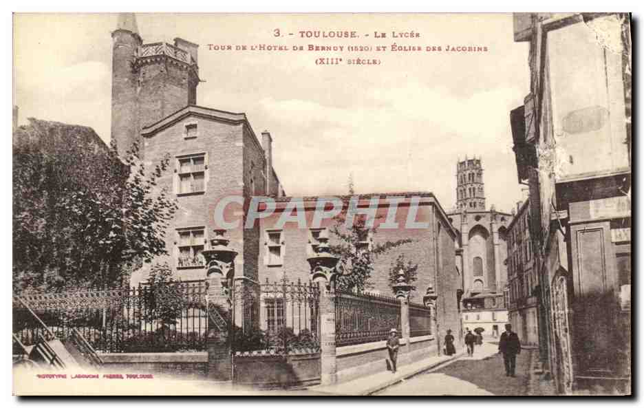 CPA Toulouse Le Lycee Tour de l hotel de ville de Bernoy et eglise des Jacobins 
