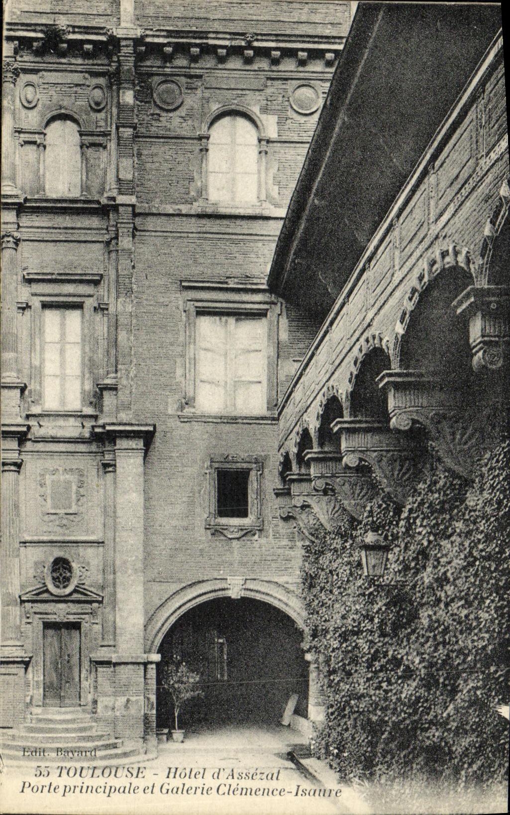 Toulouse - Hôtel d'Assézal, Porte principale et Galerie Clémence-Isaure — Edit. Bayard, n° 55