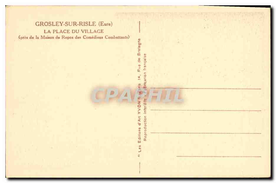 Grosley-sur-Risle (Eure) — La Place du Village — près de la Maison des Comédiens Combattants — Éditions d'Art Yvon, Paris 14 — Rückseite
