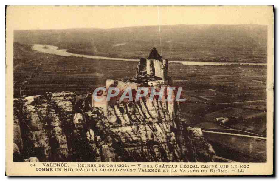 Valence — Ruines de Crussol — Vieux Château Féodal campé sur le roc comme un nid d'aigles surplombant Valence et la vallée du Rhône — LL