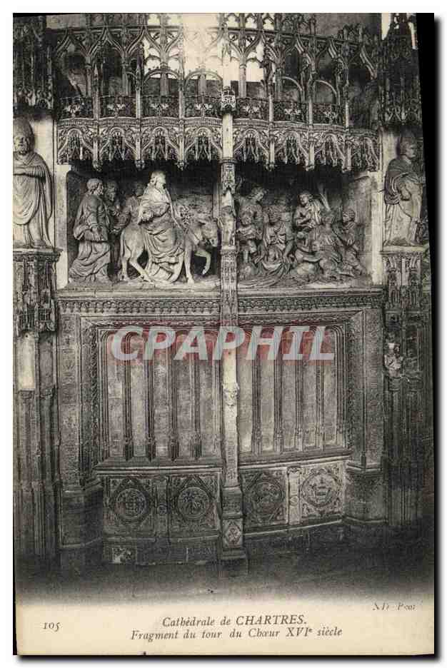 CPA Cathedrale de Chartres Fragment du tour du Choeur XVl e siecle