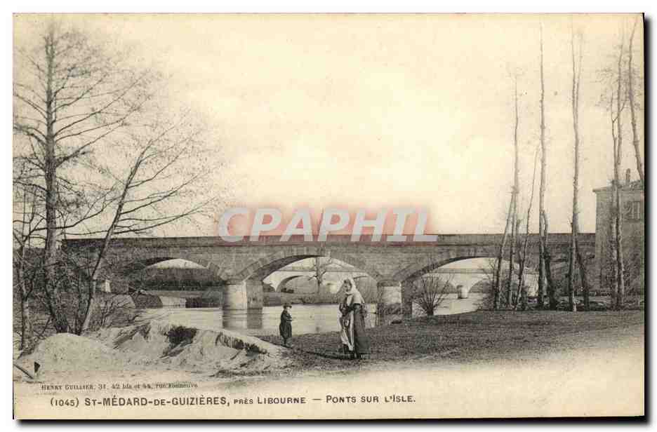 St-Médard-de-Guizières, près Libourne — Ponts sur l'Isle — Henry Cuillier, 31, 42 Isle et Sa., Photographe