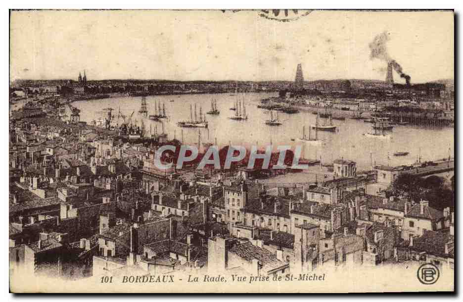 Bordeaux - La Rade, Vue prise de St-Michel — éditeur B, n° 101