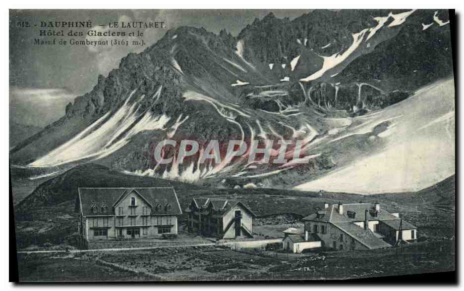 Dauphiné - Le Lautaret - Hôtel des Glaciers et le Massif de Gombeynat (3163 m.)