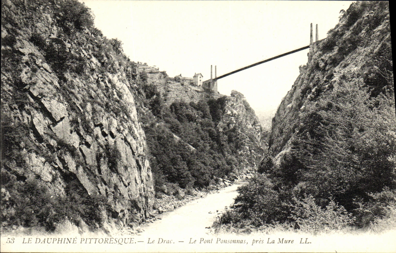 Le Dauphiné pittoresque — Le Drac — Le Pont Ponsonnas, près La Mure LL. — n°53