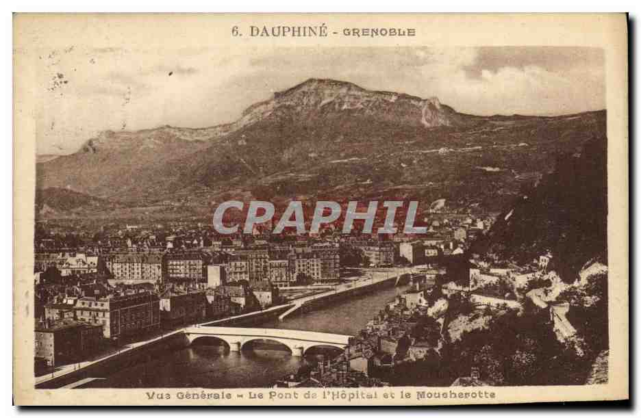 Grenoble — Vue générale du Pont de l'Hôpital et le Moucherotte — éditeur non visible, n° de série 6