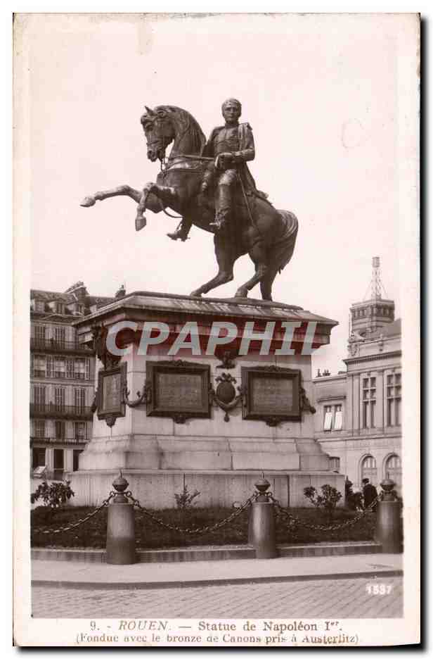 CPA Rouen Statue de Napoleon l er fondue avec les canons de la bataille d Austerlitz