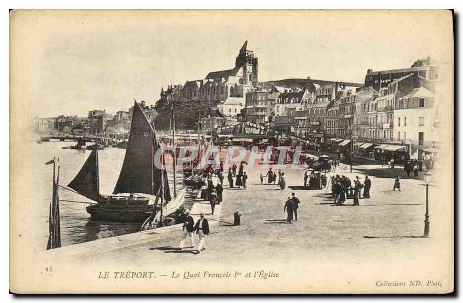 CPA Le Treport Le Quai Francois 1er et l Eglise