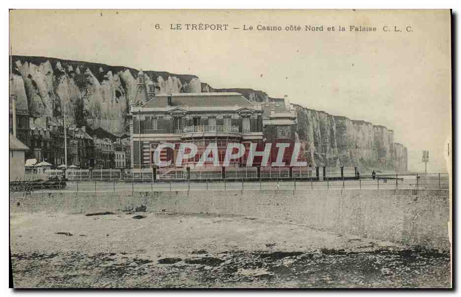 CPA Le Treport Le Casino Cote Nord et la Falaise
