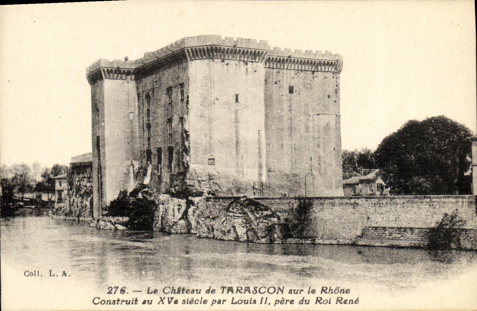 Château de Tarascon sur le Rhône — Construit au XVème siècle par Louis II, père du Roi René — Coll. L.A. n°276