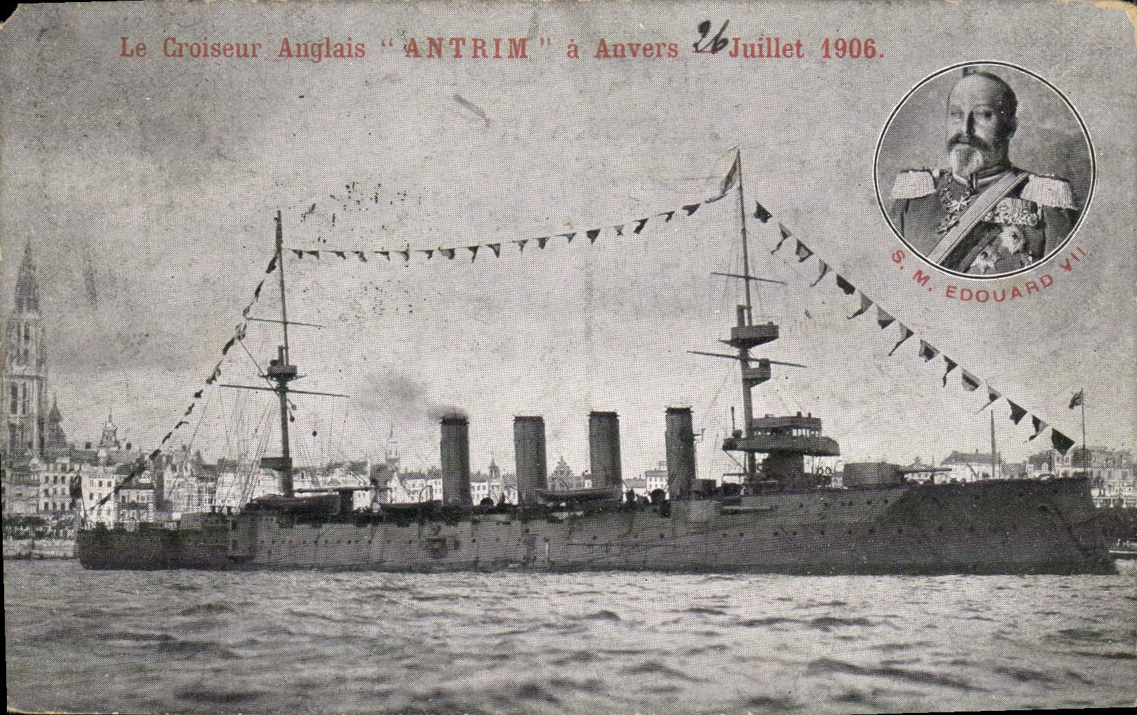 CPA Bateau Guerre Le Croiseur anglais Antrim a Anvers Juillet 1906 SM Edouard VII
