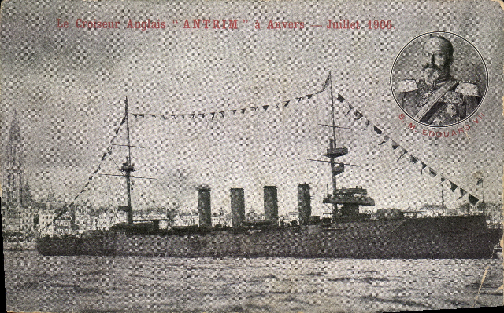 CPA Bateau Guerre Le Croiseur anglais Antrim a Anvers Juillet 1906 SM Edouard VII