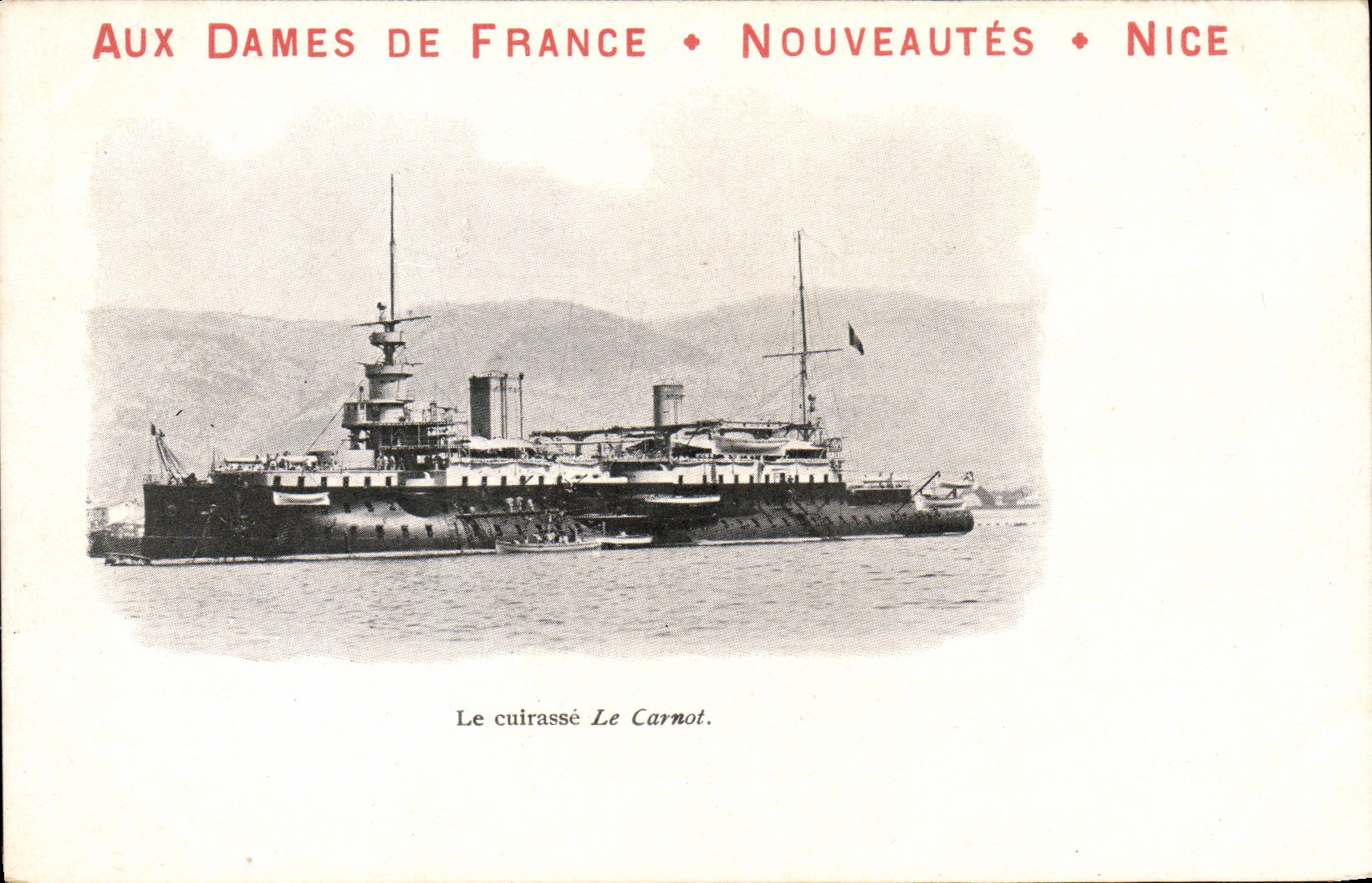Le cuirassé Le Carnot — Nice — Aux Dames de France • Nouveautés • Nice