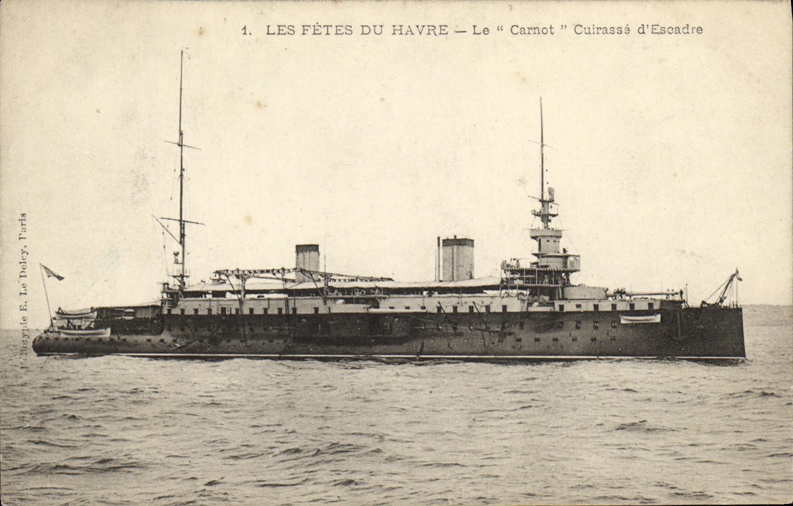 Les Fêtes du Havre — Le "Carnot" Cuirassé d'Escadre — E. Le Duley, Paris