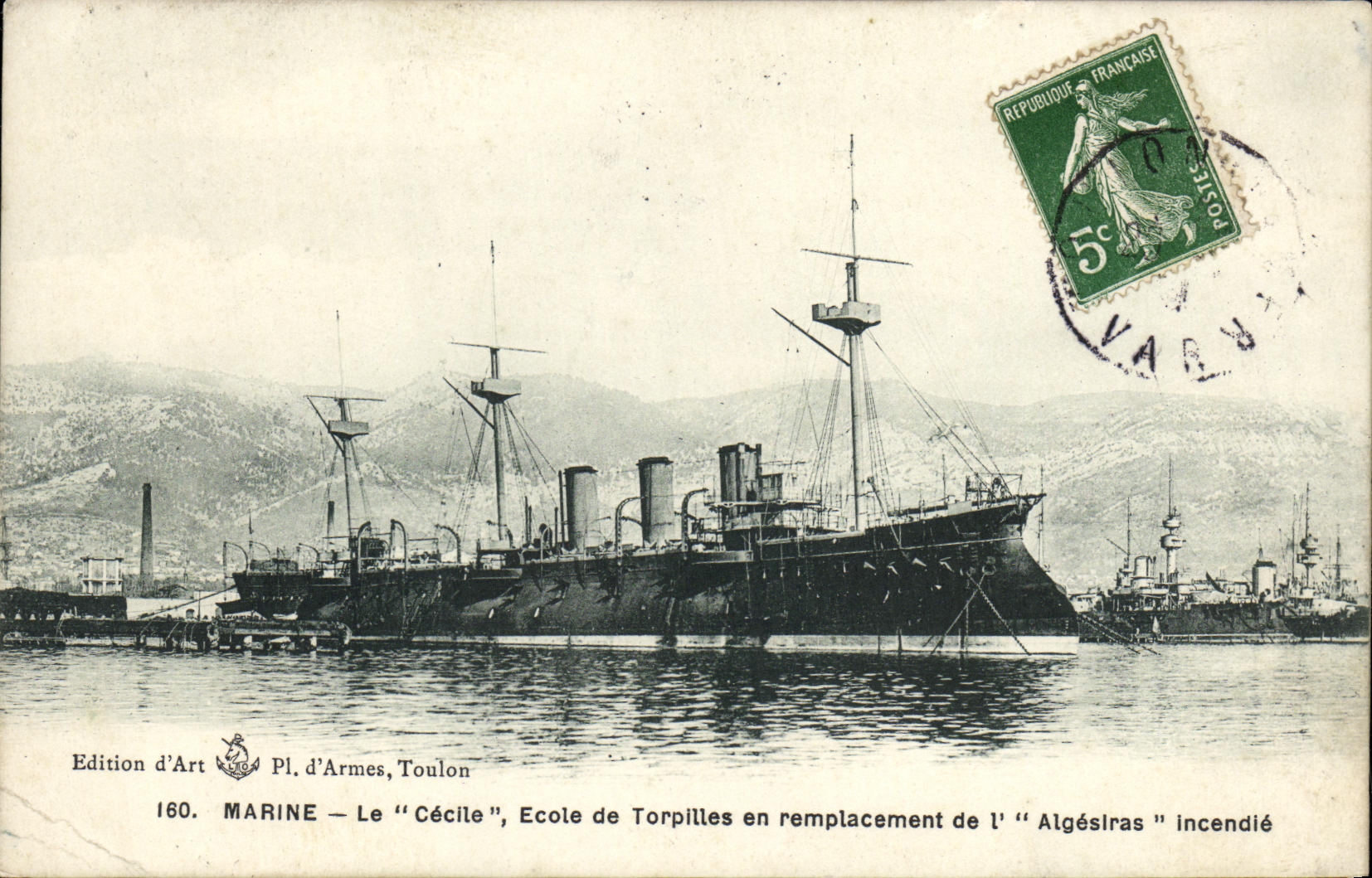 Marine — Le "Cécile", École de Torpilles en remplacement de l'"Algésiras" incendié — Edition d'Art Pl. d'Armes, Toulon, n°160
