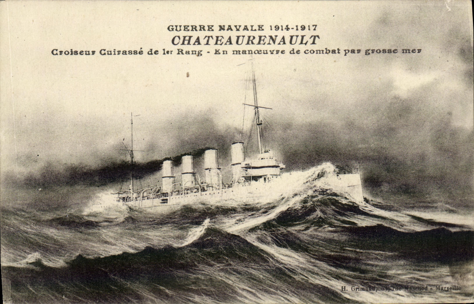 Croiseur cuirassé Châteaurenault — Manœuvre de combat en mer agitée — H. Grimaud, 38, rue Massonod, Marseille