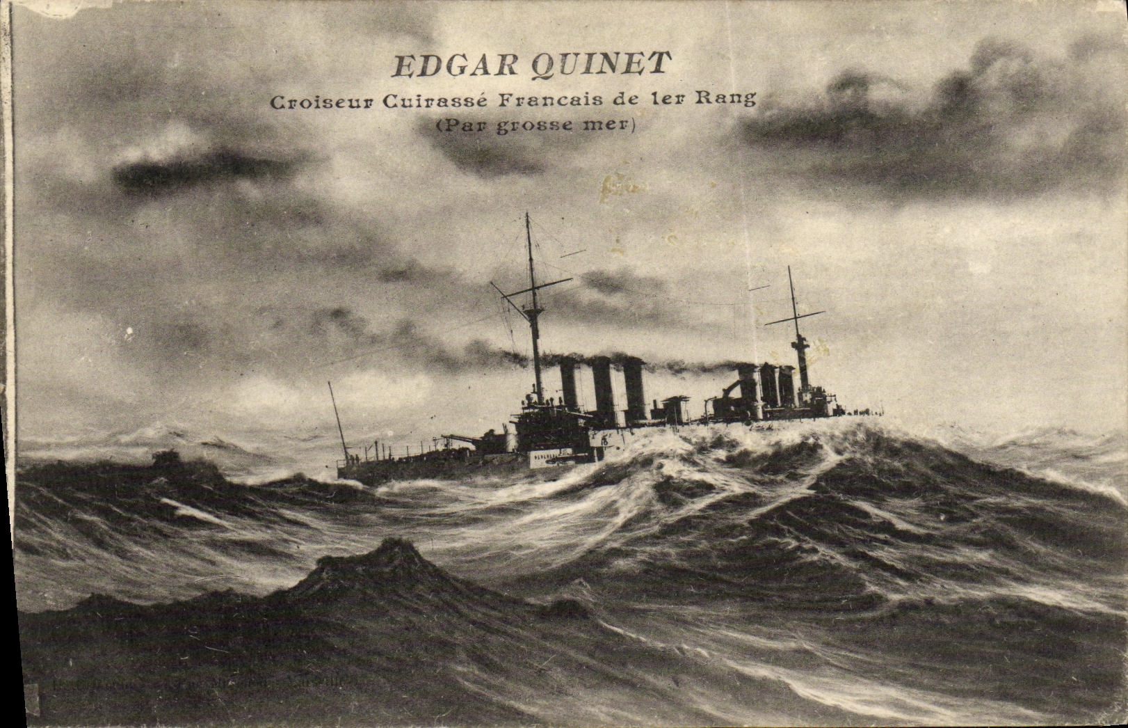 Edgar Quinet — Croiseur Cuirassé Français de 1er Rang (Par grosse mer) — Éditeur non visible