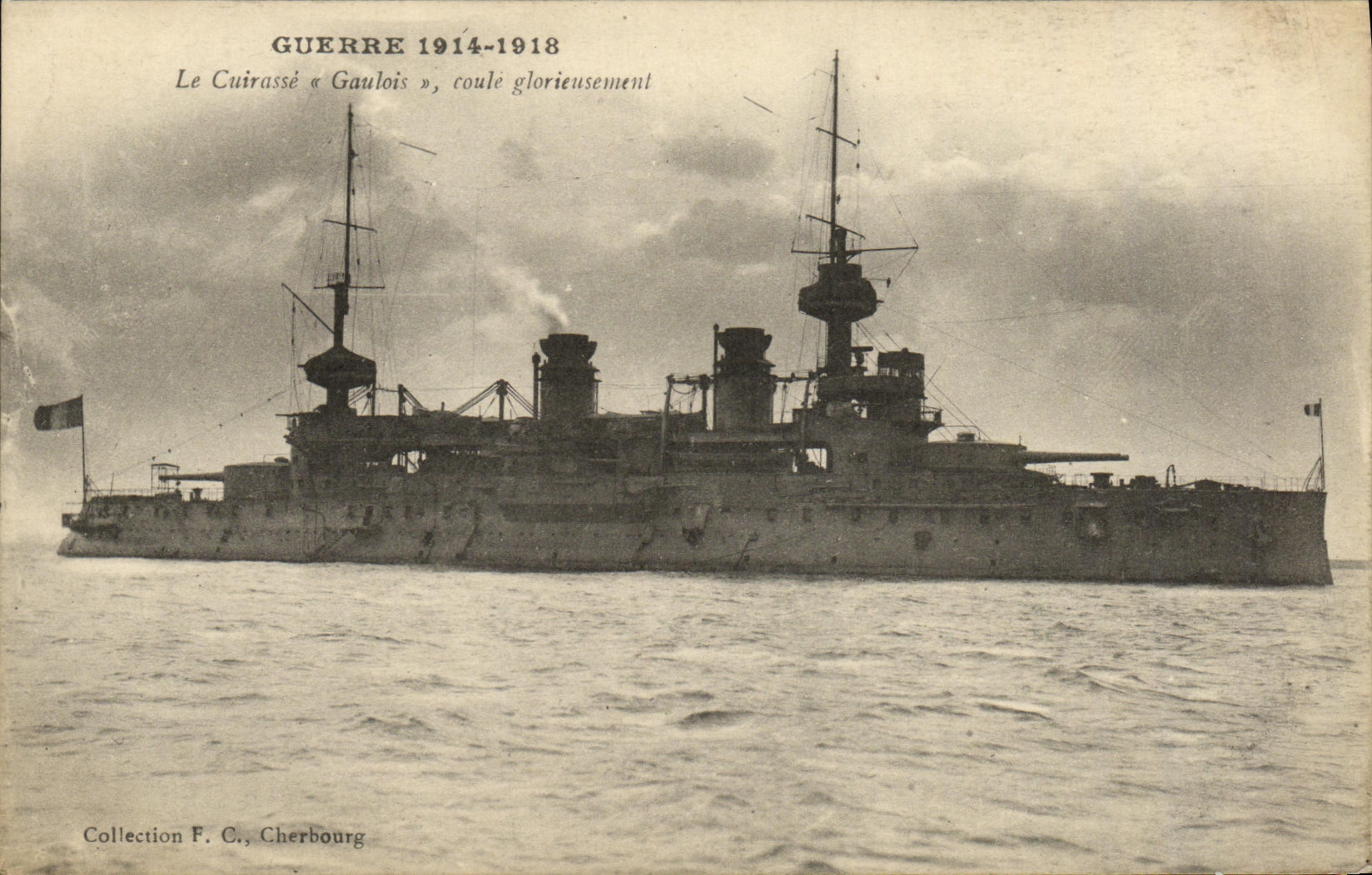 Le Cuirassé « Gaulois » — coulé glorieusement — Collection F. C., Cherbourg