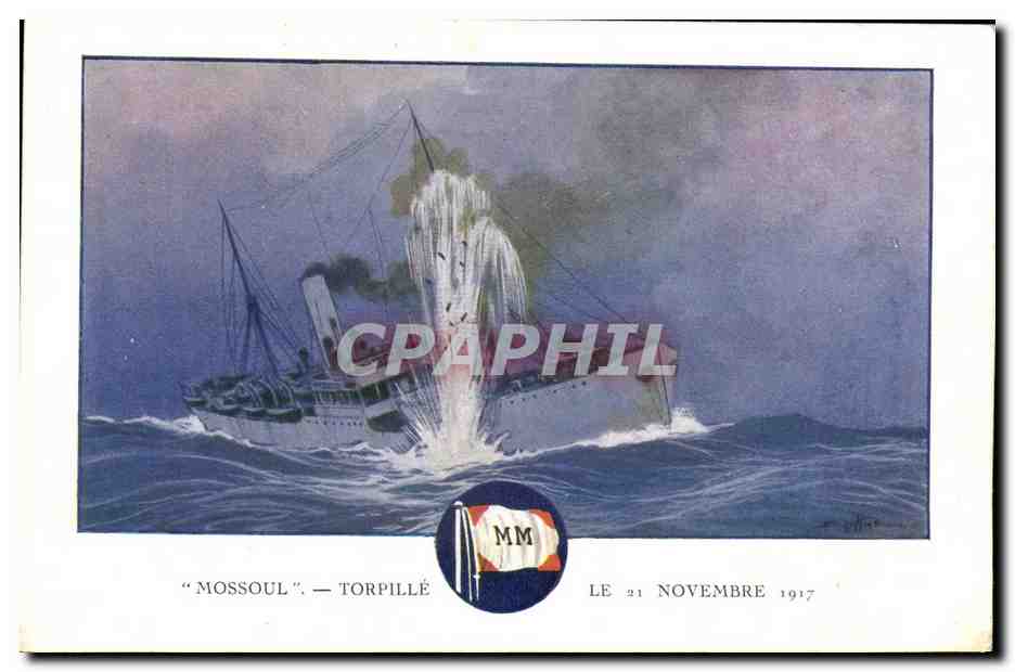 CPA Bateau Mossoul Torpille 21 novembre 1917