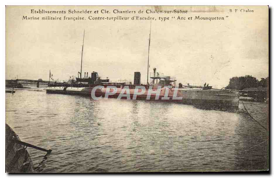 CPA Bateau Etablissements Schneider Cie Chantiers de Chalons sur Saone Contre torpilleur d escadre Arc et Mousqueton