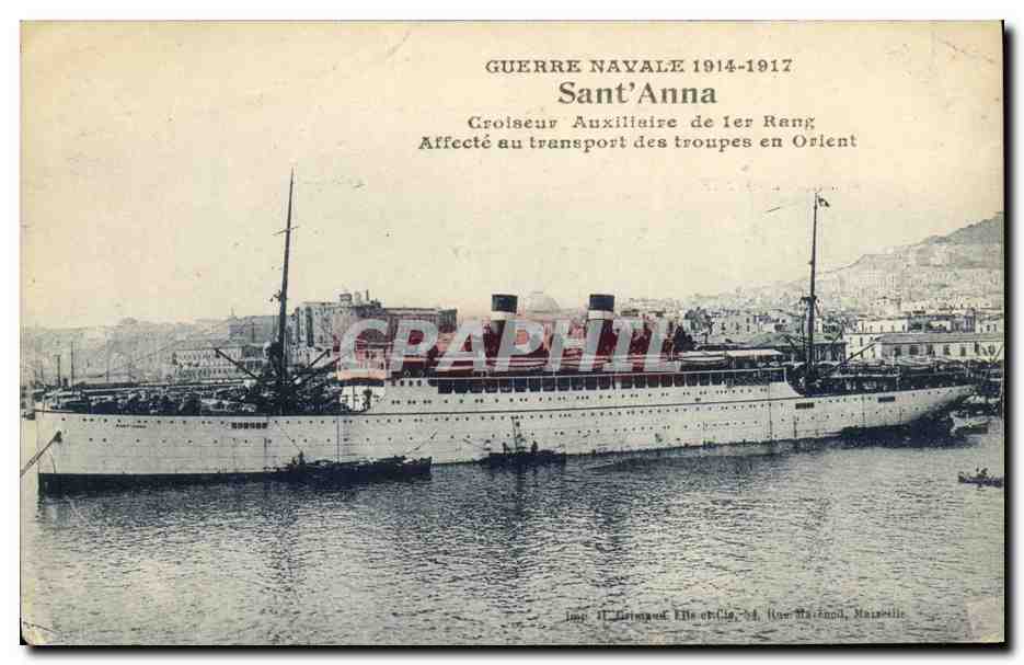 Sant'Anna — Croiseur Auxiliaire de 1er Rang affecté au transport des troupes en Orient — Impr. J. Larrigaud, Marseille
