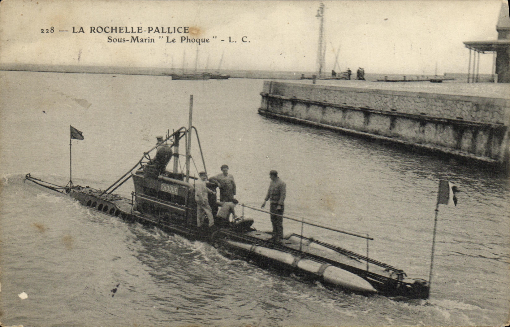 La Rochelle-Pallice — Sous-Marin "Le Phoque" — L. C. n°228