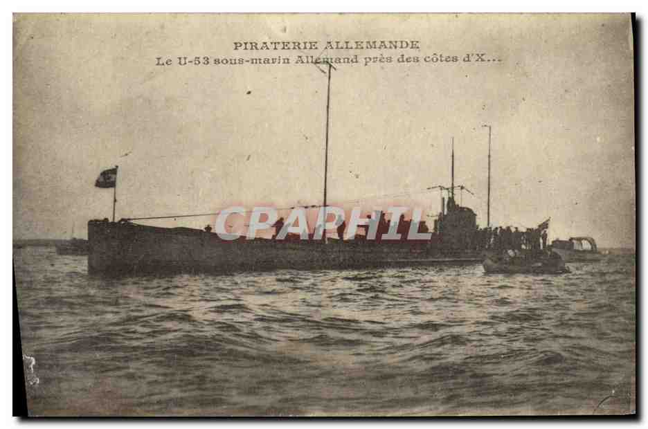 CPA Bateau Guerre Le U53 sous marin allemand pres des cotes d X