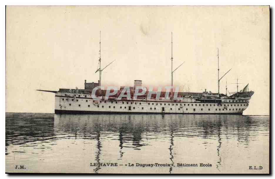 CPA Bateau Guerre Le Havre le Duguay Trouin Batiment ecole 