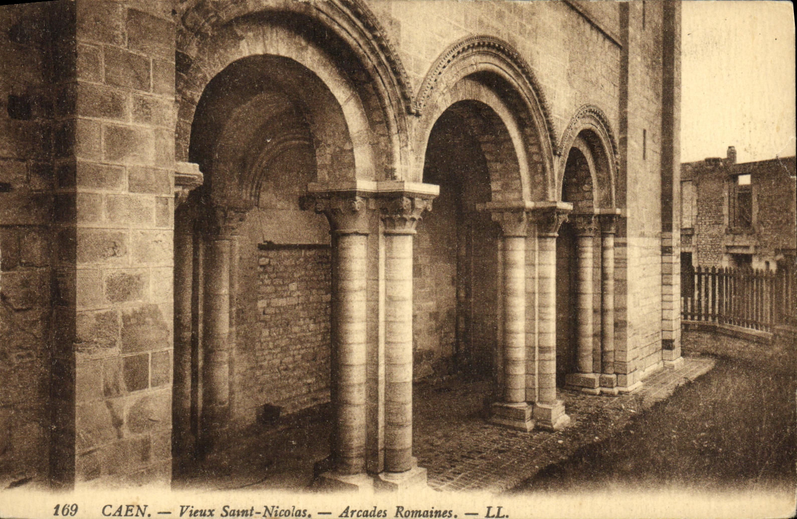 Caen — Vieux Saint-Nicolas — Arcades Romaines — LL. — N° 169