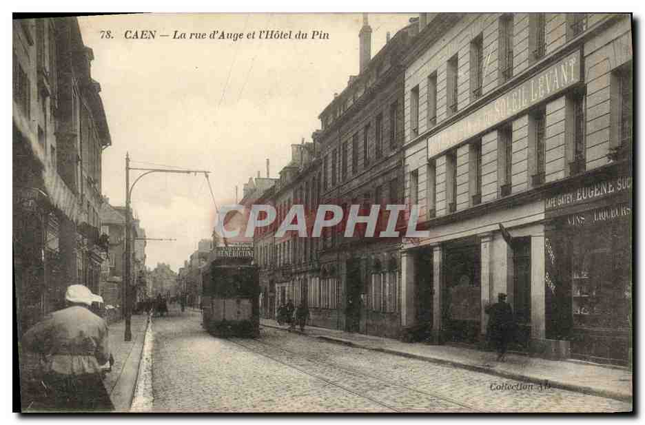 CPA Caen La rue d Auge et l hotel du Pin Tramway