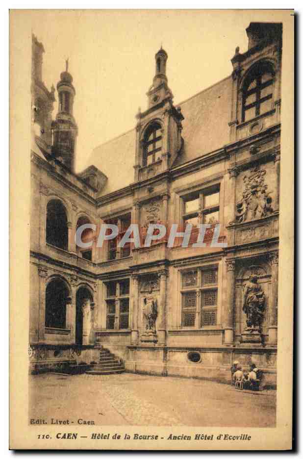 Caen — Hôtel de la Bourse — Ancien Hôtel d'Ecoville — Édit. Livot - Caen, n° 110