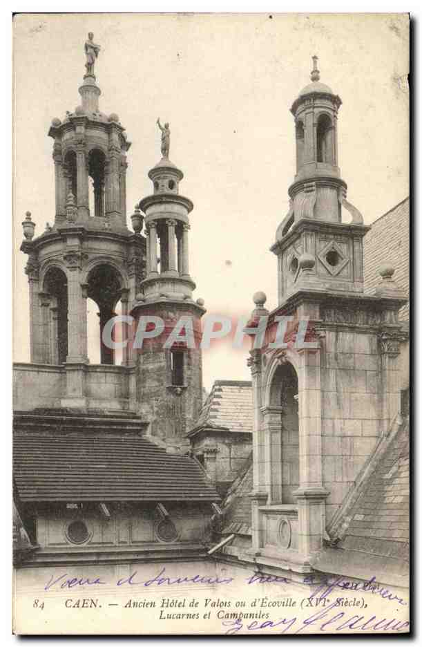 CPA Caen L Ancien Hotel de Valois Ou d Ecouville Lucarnes et Campaniles