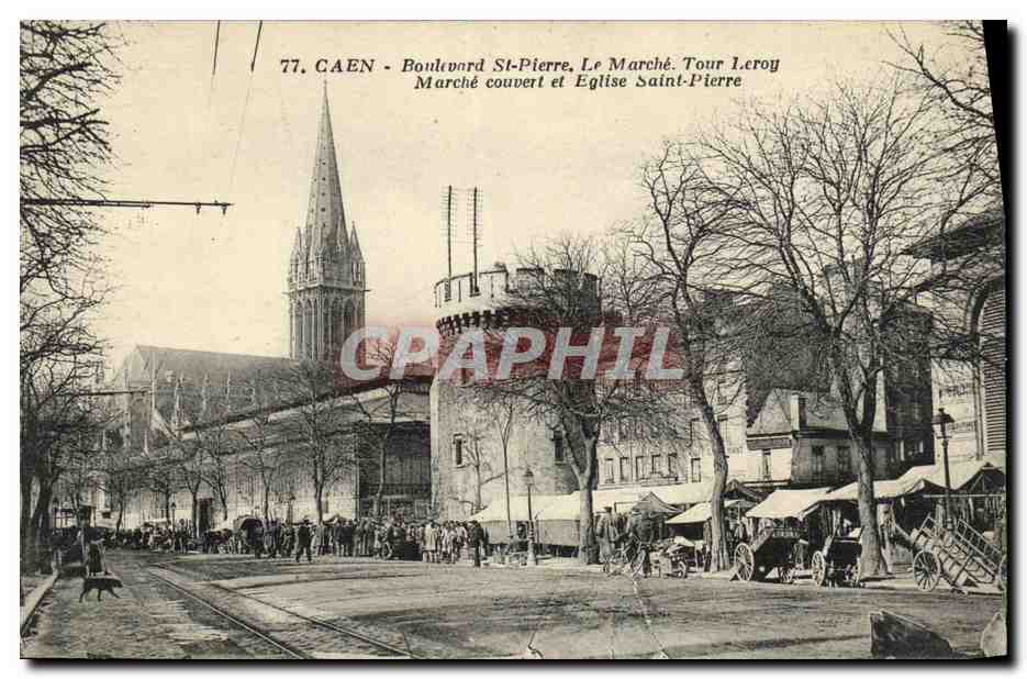 Caen - Boulevard Saint-Pierre, Le Marché couvert et Église Saint-Pierre — Tour Leroy — éditeur Mabon-Docquet, Caen, n°77